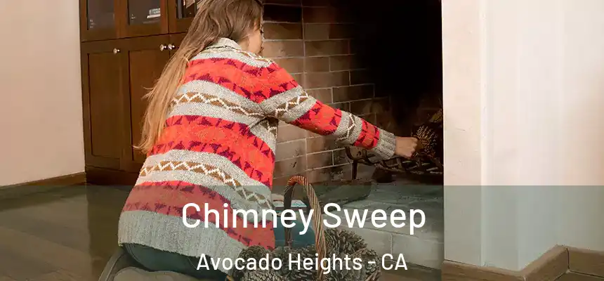  Chimney Sweep Avocado Heights - CA