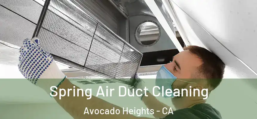  Spring Air Duct Cleaning Avocado Heights - CA